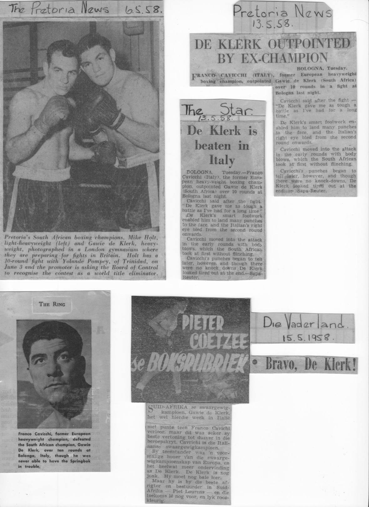 Bologna, 13 May 1958, a hard ten rounds lost on points. At home the headline read simply: &ldquo;Bravo, De Klerk!&rdquo;